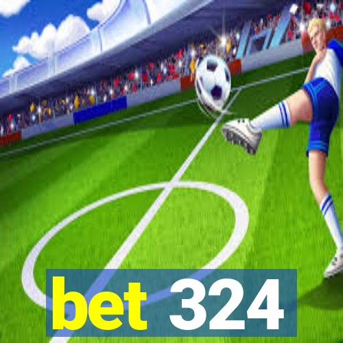 bet 324